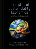 Principles of Sustainability Economics: Identifying the Gordian Knots 1036446603 Book Cover