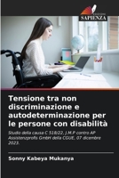 Tensione tra non discriminazione e autodeterminazione per le persone con disabilità (Italian Edition) 6208331552 Book Cover