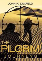 The Pilgrim: Journeys 1450221653 Book Cover