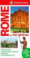 Touring Club of Italy: Rome and the Vatican: The Eternal City, with its Museums, Churches, Landmarks, and Archeological Sites (Tci Guides) 188525461X Book Cover