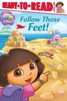 Follow Those Feet! (Dora the Explorer Ready-to-Read, Level 1) 1442420693 Book Cover
