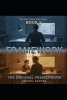 THE ORIGINAL FRAMEWORK (The Fractured Mind) B0GS4Q6XQG Book Cover