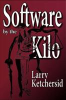 Software by the Kilo 0984304908 Book Cover