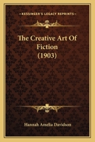 The Creative Art of Fiction 0526552611 Book Cover