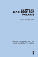 Between McAlpine and Polaris (Routledge direct editions) 0367629895 Book Cover