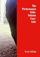 The Performance Edda: Volume Four: Loki 1105479196 Book Cover