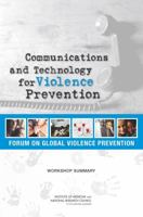 Communications and Technology for Violence Prevention: Workshop Summary 0309253519 Book Cover