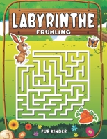 Labyrinthe Für Kinder: Frühling Labyrinth-Aktivitätsbuch für Kinder ab 4 Jahren. B0CR8RYC7W Book Cover