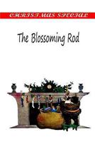 The Blossoming Rod: A Christmas Story 1495386120 Book Cover