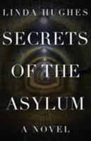 Secrets of the Asylum 1944193995 Book Cover
