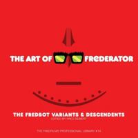 The Art of Frederator: The Fredbot Variants & Descendants (The FredFilms Professional Library) B0G344L4QG Book Cover