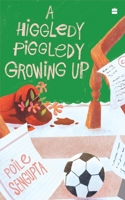 A Higgledy Piggledy Growing Up 9356999759 Book Cover