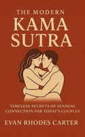 The Modern Kama Sutra: Timeless Secrets of Sensual Connection for Today’s Couples B0FK2XPHJT Book Cover