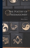 The Poetry of Freemasonry 1015977901 Book Cover