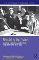Breaking the Wave (New Directions in American History) 0415873975 Book Cover