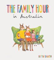 The Family Hour in Australia 1423633199 Book Cover