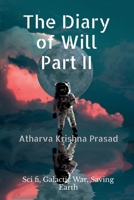 The Diary of Will - Part II: Sci-Fi, dreams, imagination of young boy B0F3XBRZK6 Book Cover