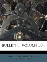 Bulletin, Volume 30... 1246806533 Book Cover