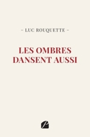 Les ombres dansent aussi (French Edition) 2754778268 Book Cover