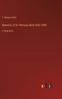 Memoirs of Sir Wemyss Reid 1842-1885 1512157236 Book Cover