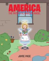 America, The Patriotic Garden Angel 1640793593 Book Cover