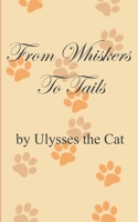 From Whiskers To Tails 3752669608 Book Cover