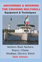 Anchoring & Mooring the Cruising Multihull 1520557418 Book Cover