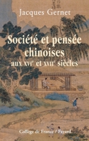 Société et pensée chinoises aux XVIe et XVIIe siècles 2213634246 Book Cover