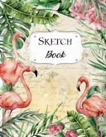 Sketch Book: Flamingo Sketchbook Scetchpad for Drawing or Doodling Notebook Pad for Creative Artists #6 1073511367 Book Cover