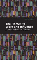 The Home: Its Work and Influence 0252002776 Book Cover