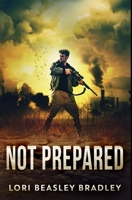 Not Prepared 1034778862 Book Cover