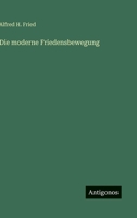 Die moderne Friedensbewegung 3368600168 Book Cover