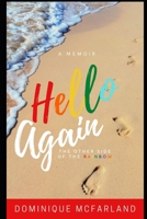 Hello Again...: The Other Side of the Rainbow B08JB7M9PC Book Cover