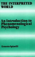 The Interpreted World: An Introduction to Phenomenological Psychology 141290305X Book Cover