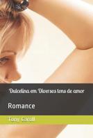 Dulcelina em Diversos Tons: Romance 1521846448 Book Cover