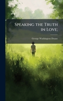 Speaking the Truth in Love; 1025200837 Book Cover