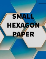 Small Hexagon Paper: Small hexagon Paper NOTEBOOK: HIGH QUALITY WHITE PAPER 120 PAGES 8.5X11 1655154281 Book Cover