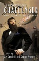 Professor Challenger: New Worlds, Lost Places 1770530525 Book Cover