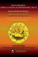 Internationalität in der astronomischen Forschung (18. bis 21. Jahrhundert): Internationality in the Astronomical Research (18th to 21th Century). ... Gesellschaft in Wien 201 3748249764 Book Cover
