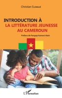 Introduction à la littérature jeunesse au Cameroun (French Edition) 2343185034 Book Cover