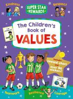 The Children's Book of Values (Star Rewards - Life Skills for Kids) 1782704051 Book Cover