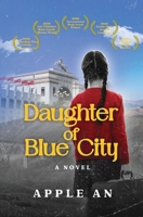 Daughter of Blue City : A Novel of Coming-of-Age Through Revolutionary China 1958900192 Book Cover
