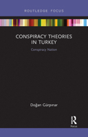 Conspiracy Theories in Turkey 0367727706 Book Cover