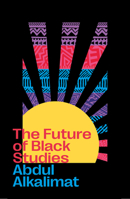 The Future of Black Studies 0745347002 Book Cover