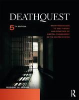 Deathquest III: An Introduction to the Theory & Practice of Capital Punishment in the United States 1437734936 Book Cover