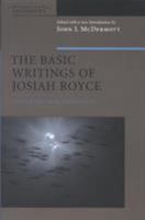 The Basic Writings of Josiah Royce: Logic, Loyalty, and Community (American Philosophy) 0823224848 Book Cover