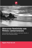 Discurso feminista em filmes camaroneses (Portuguese Edition) 6208327008 Book Cover