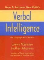 How to Increase Your Child's Verbal Intelligence: The Groundbreaking Language Wise Method 0300083203 Book Cover