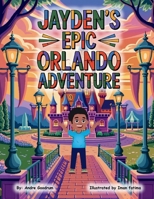 Jayden's Epic Orlando Adventure B0FJ328PYB Book Cover