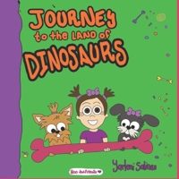 Journey to the LAND of DINOSAURS B0C9KTRG8T Book Cover